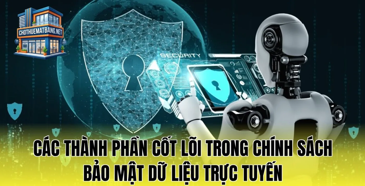 Các thành phần cốt lõi trong chính sách bảo mật dữ liệu trực tuyến