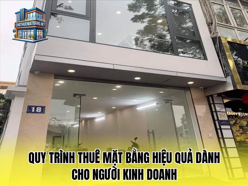 Quy trình thuê mặt bằng hiệu quả dành cho người kinh doanh