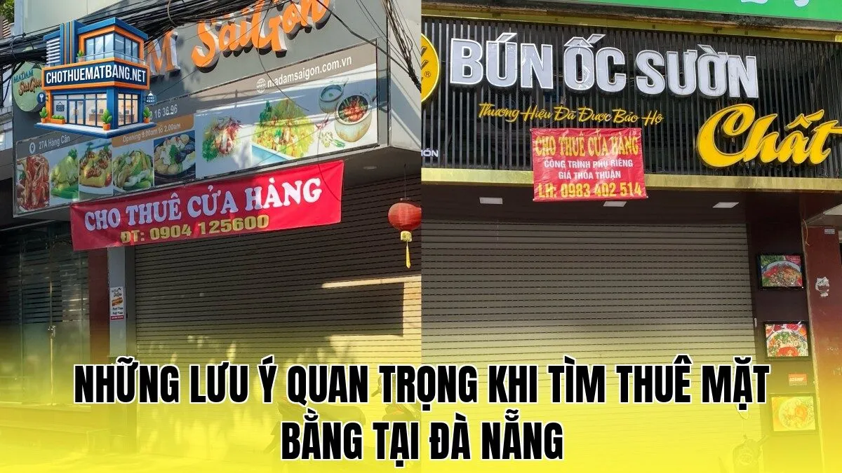 Những lưu ý quan trọng khi tìm thuê mặt bằng tại Đà Nẵng