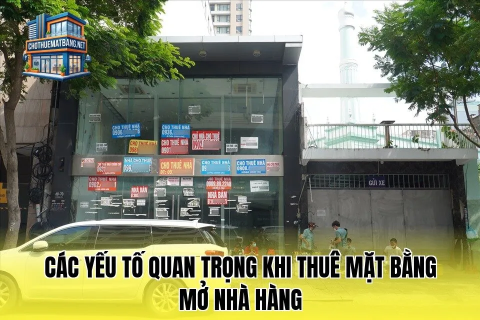 Các yếu tố quan trọng khi thuê mặt bằng mở nhà hàng