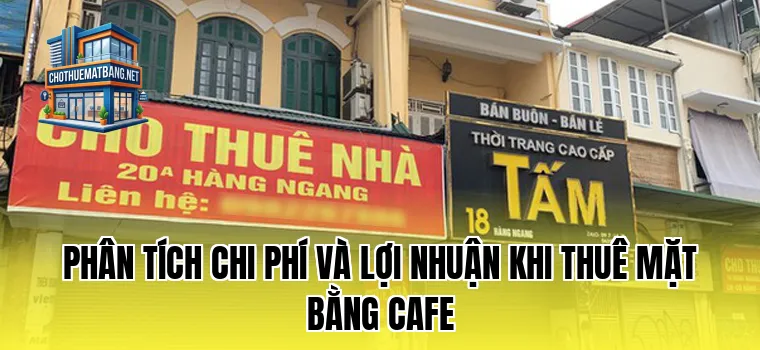 Phân tích chi phí và lợi nhuận khi thuê mặt bằng cafe