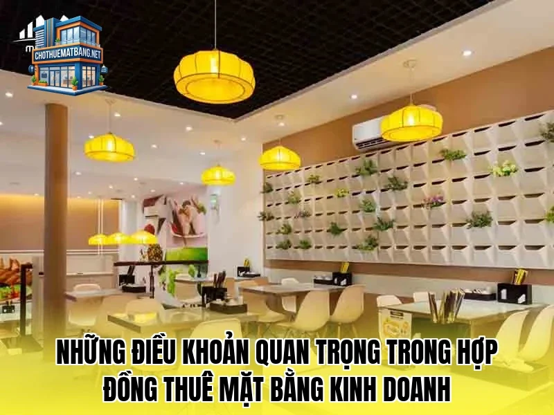 Những điều khoản quan trọng trong hợp đồng thuê mặt bằng kinh doanh
