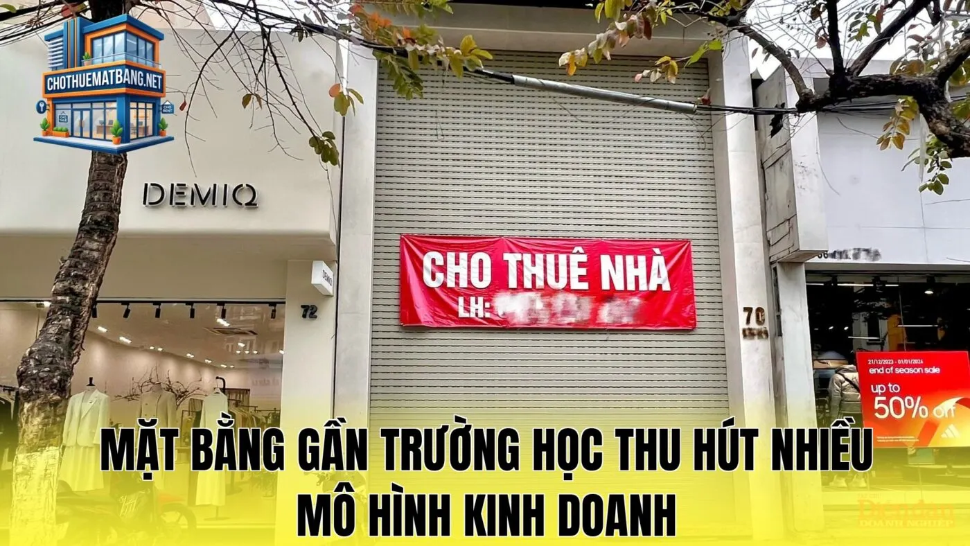 Mặt bằng gần trường học thu hút nhiều mô hình kinh doanh