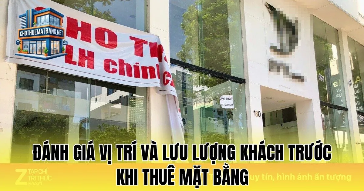 Đánh giá vị trí và lưu lượng khách trước khi thuê mặt bằng