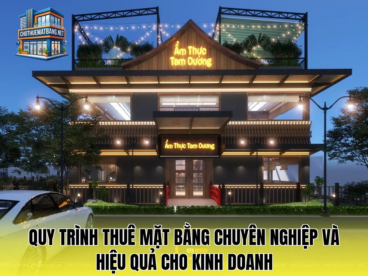 Quy trình thuê mặt bằng chuyên nghiệp và hiệu quả cho kinh doanh