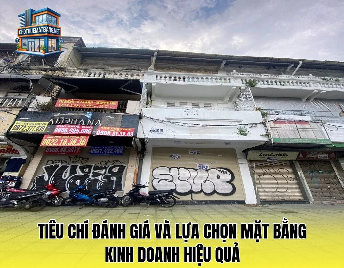 Tiêu chí đánh giá và lựa chọn mặt bằng kinh doanh hiệu quả
