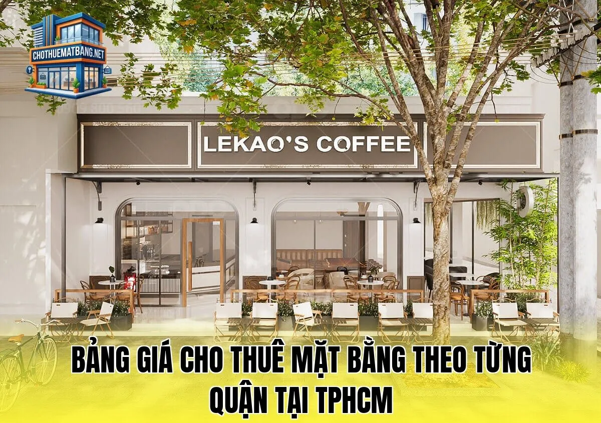 Bảng giá cho thuê mặt bằng theo từng quận tại TPHCM