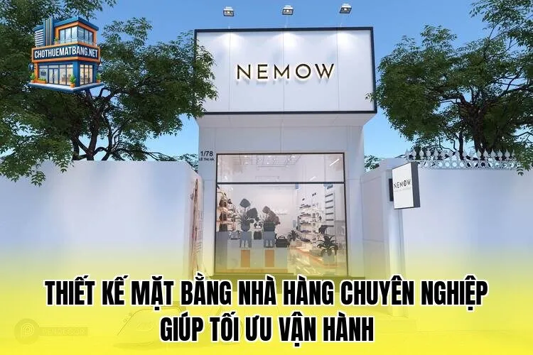 Thiết kế mặt bằng nhà hàng chuyên nghiệp giúp tối ưu vận hành